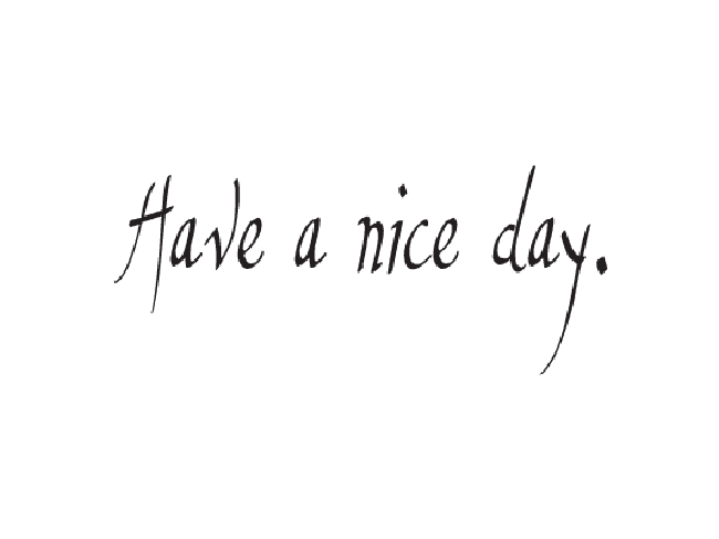 Have a nice day là gì