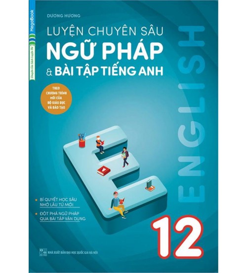 Luyện Chuyên Sâu Ngữ Pháp Và Bài Tập Tiếng Anh 12 - IDT.EDU.VN